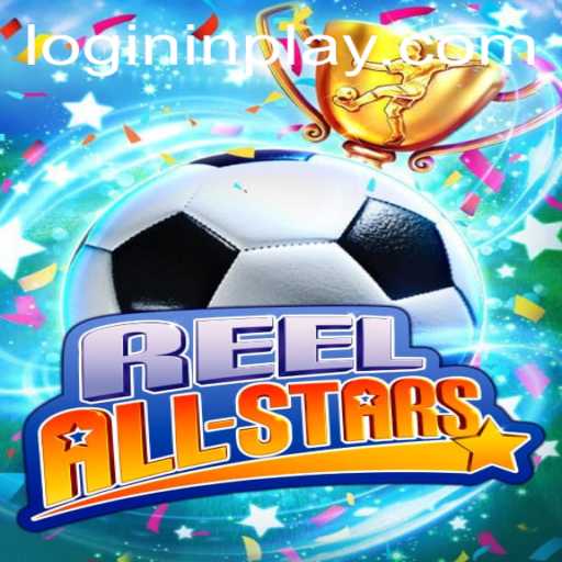 ReelAllStars Game: A Deep Dive into Its Features and Inplay Login
